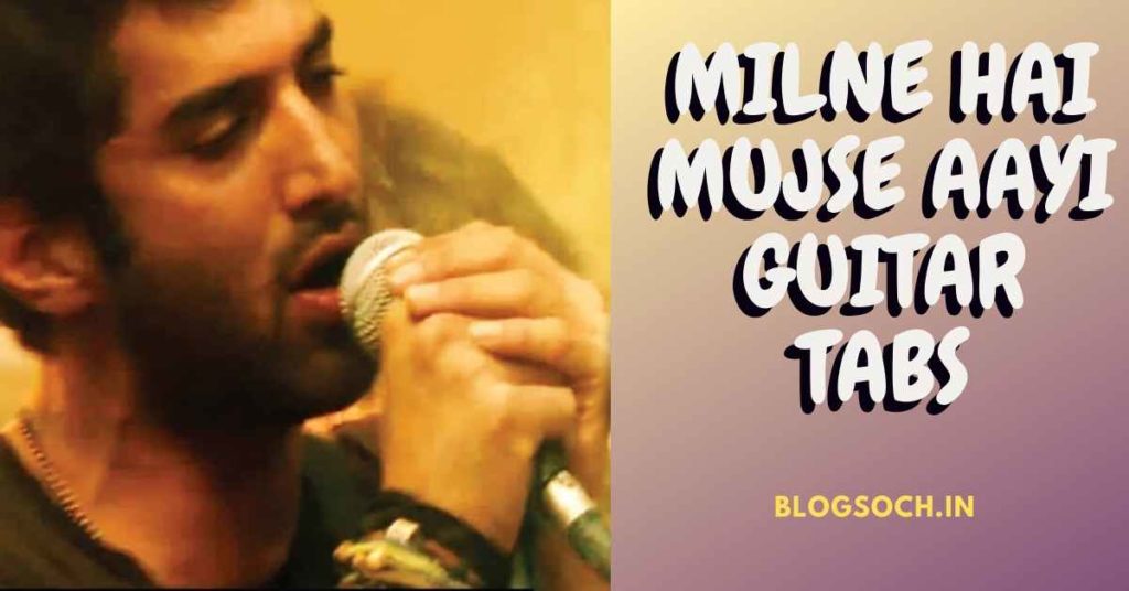 Milne Hai Mujhse Aayi Guitar Tabs