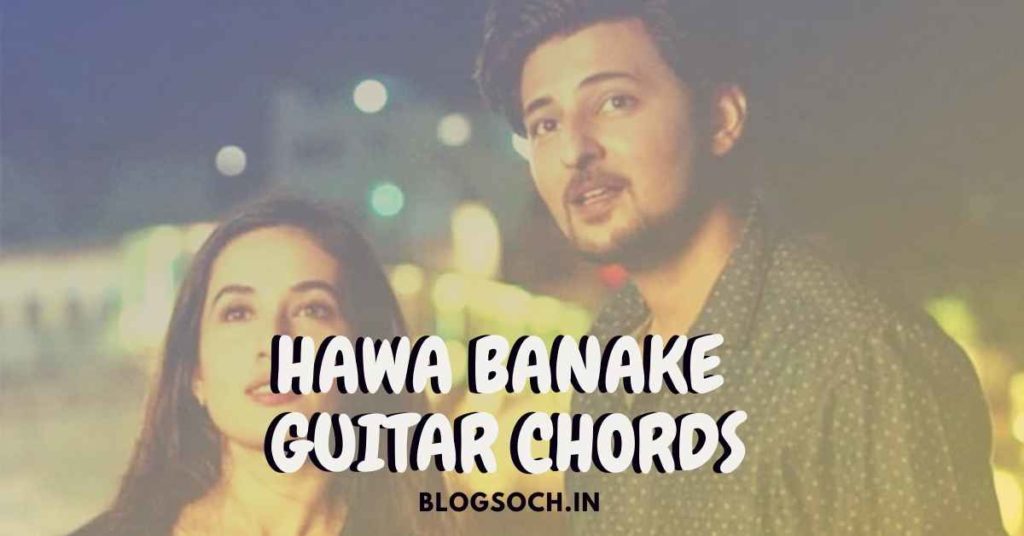 Hawa Banake Guitar Chords