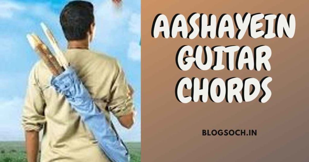 Aashayein Guitar Chords