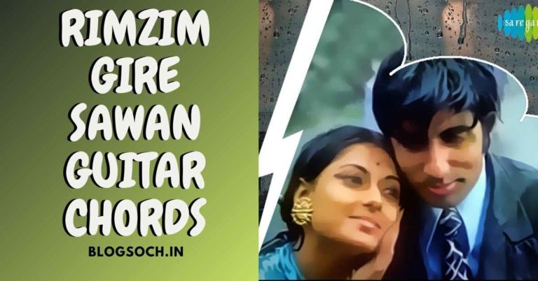 Rimzim Gire Saawan Guitar Chords Full Song - Blogsoch