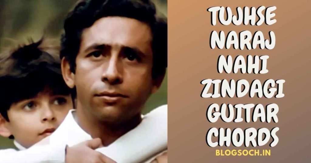 tujhse-naraz-nahi-zindagi-guitar-chords-blogsoch