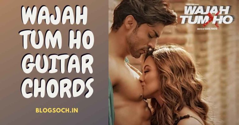 Wajah Tum Ho Guitar Chords Full Song - Blogsoch