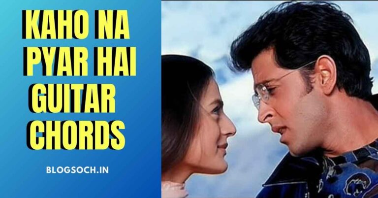 Kaho Na Pyar Hai Guitar Chords Full Song - Blogsoch