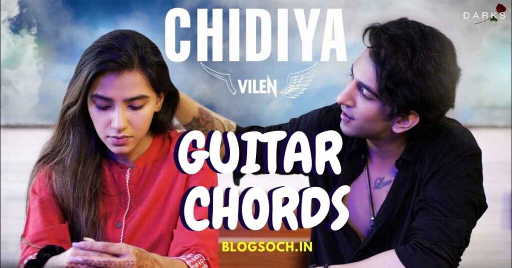 Chidiya Vilen Guitar Chords