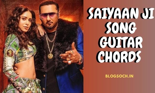 Saiyaan Ji Song Guitar Chords